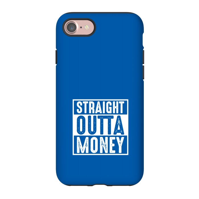 iPhone 7 StrongFit straight outta money by TMSarts