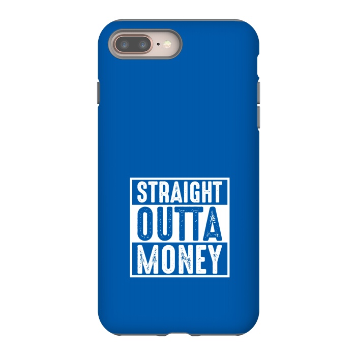 iPhone 7 plus StrongFit straight outta money by TMSarts