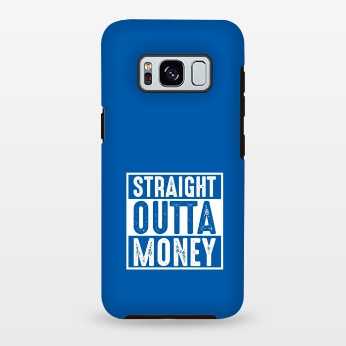 Galaxy S8 plus StrongFit straight outta money by TMSarts