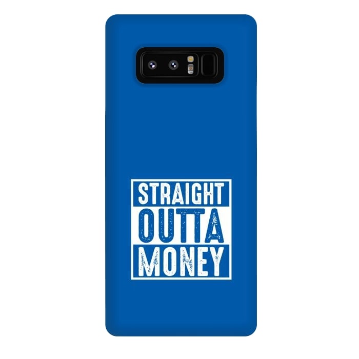 Galaxy Note 8 StrongFit straight outta money by TMSarts