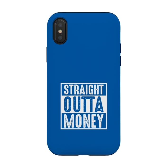 iPhone Xs / X StrongFit straight outta money by TMSarts