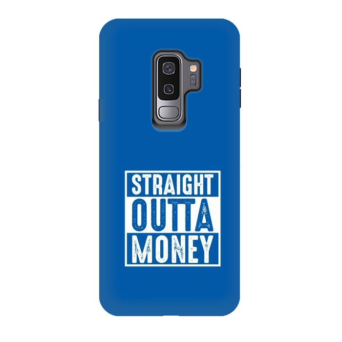 Galaxy S9 plus StrongFit straight outta money by TMSarts