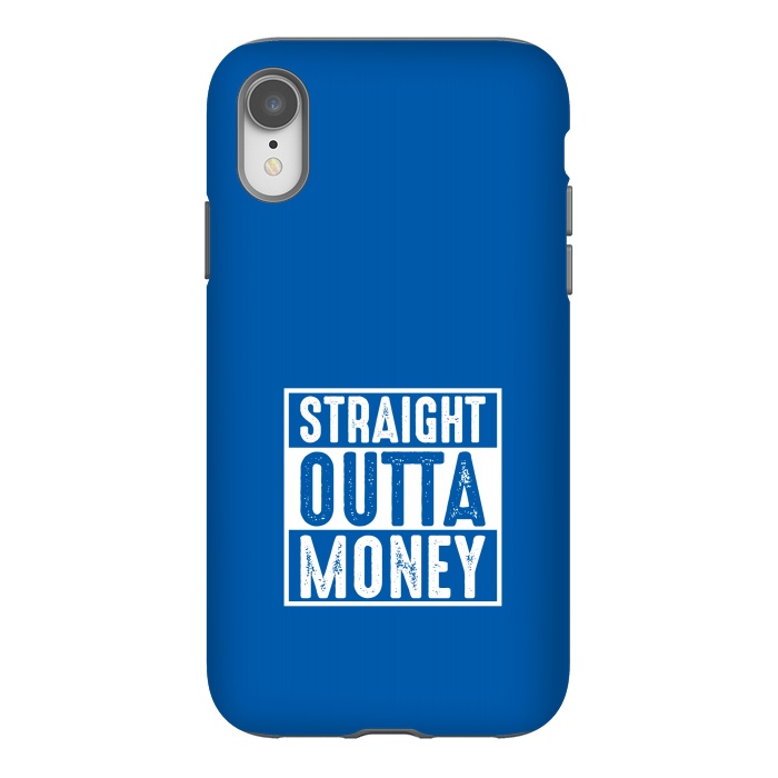 iPhone Xr StrongFit straight outta money by TMSarts