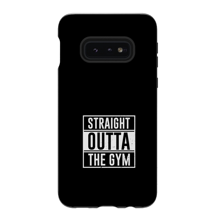 Galaxy S10e StrongFit straight outta the gym by TMSarts
