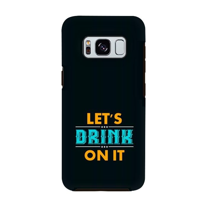 Galaxy S8 StrongFit lets drink on it by TMSarts
