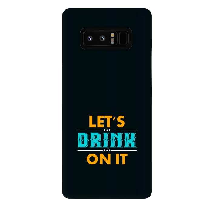 Galaxy Note 8 StrongFit lets drink on it by TMSarts