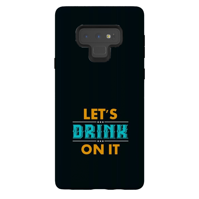 Galaxy Note 9 StrongFit lets drink on it by TMSarts