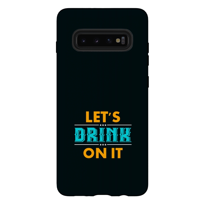 Galaxy S10 plus StrongFit lets drink on it by TMSarts