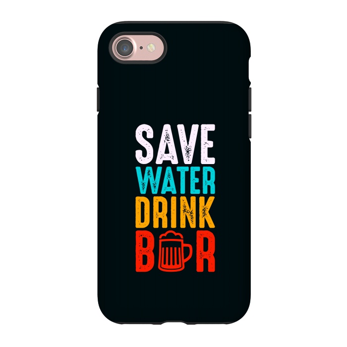 iPhone 7 StrongFit save water drink beer by TMSarts