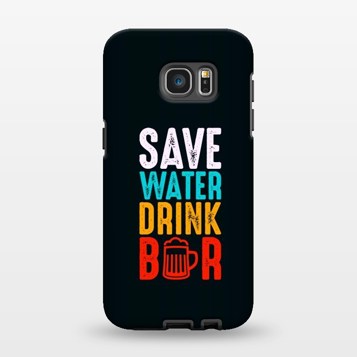 Galaxy S7 EDGE StrongFit save water drink beer by TMSarts