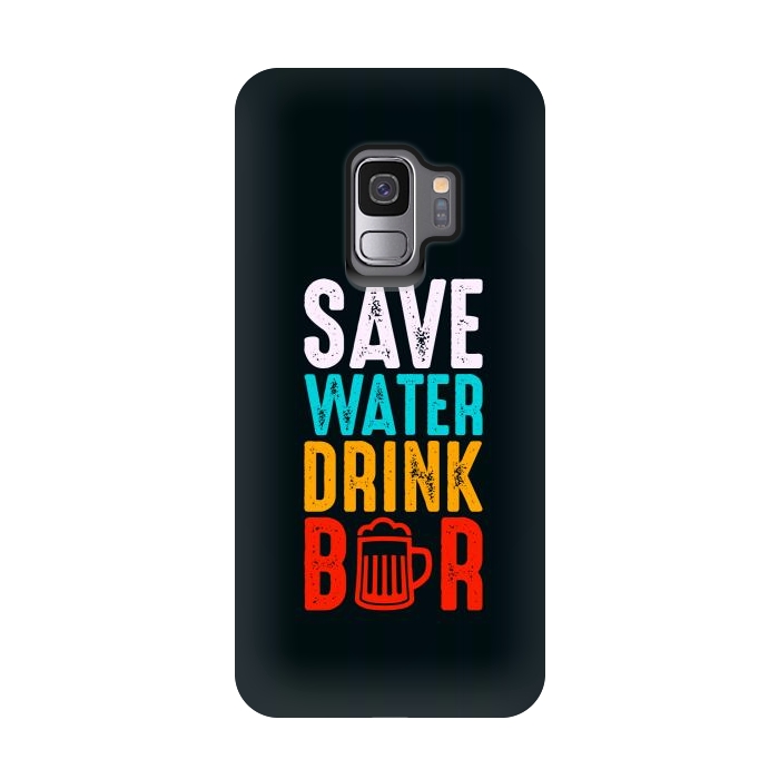 Galaxy S9 StrongFit save water drink beer by TMSarts