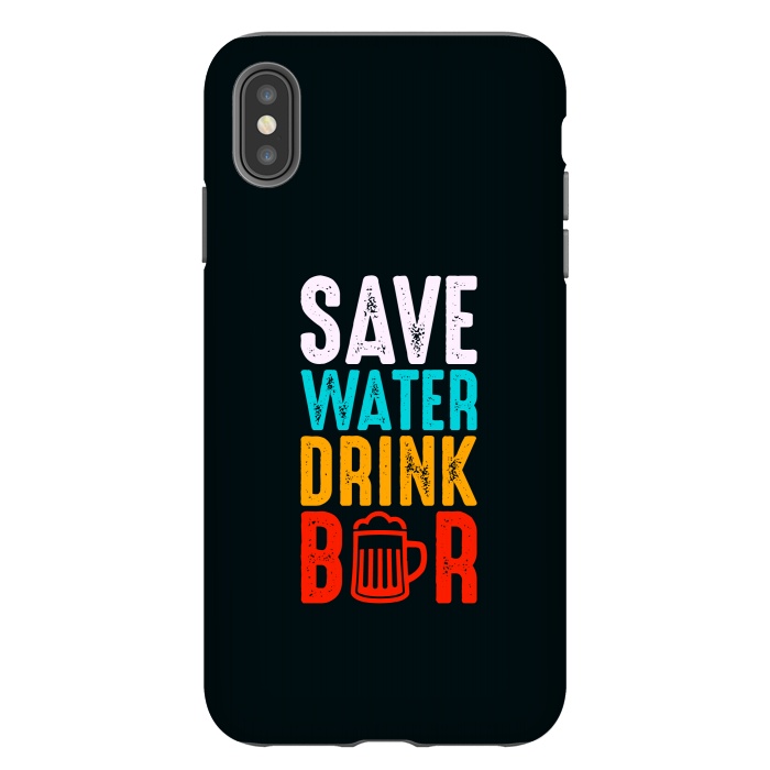 iPhone Xs Max StrongFit save water drink beer by TMSarts