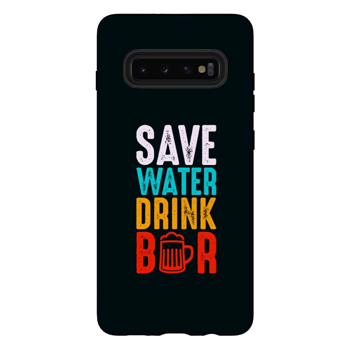 Galaxy S10 plus StrongFit save water drink beer by TMSarts