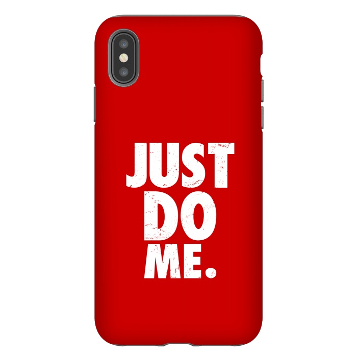 iPhone Xs Max StrongFit just do me by TMSarts