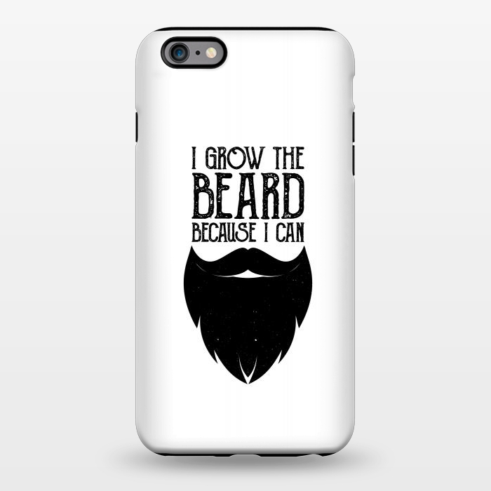 iPhone 6/6s plus StrongFit beard because i can by TMSarts