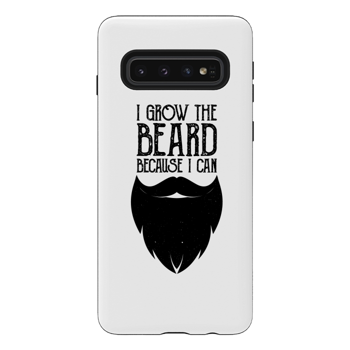 Galaxy S10 StrongFit beard because i can by TMSarts