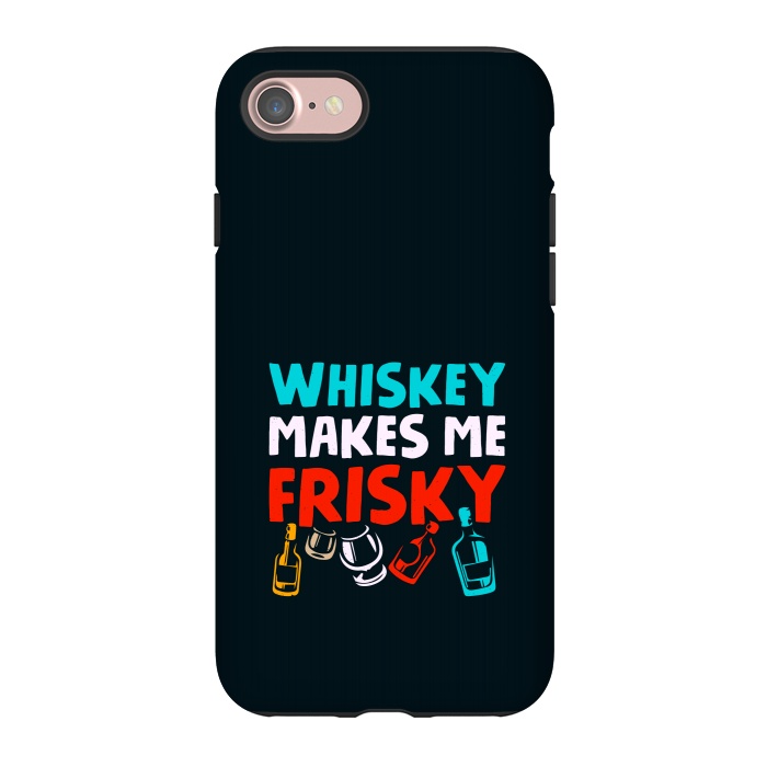 iPhone 7 StrongFit whisky frisky by TMSarts