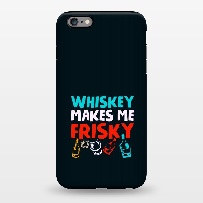iPhone 6/6s plus StrongFit whisky frisky by TMSarts