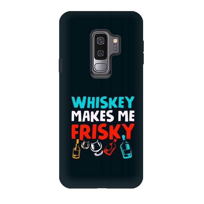 Galaxy S9 plus StrongFit whisky frisky by TMSarts