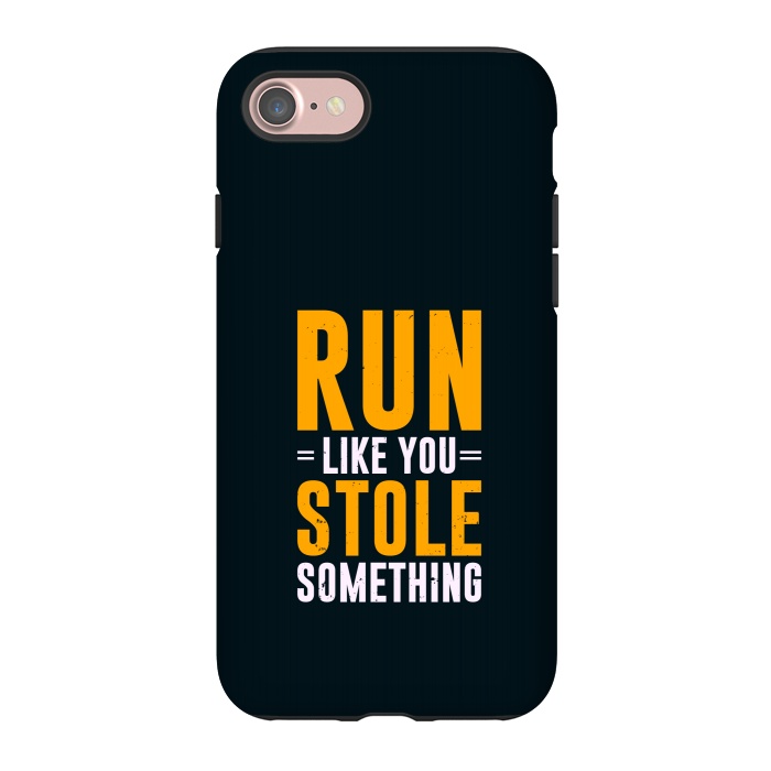 iPhone 7 StrongFit run like stole something by TMSarts