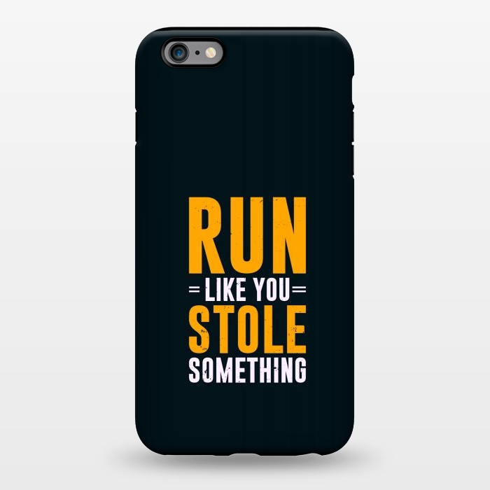 iPhone 6/6s plus StrongFit run like stole something by TMSarts