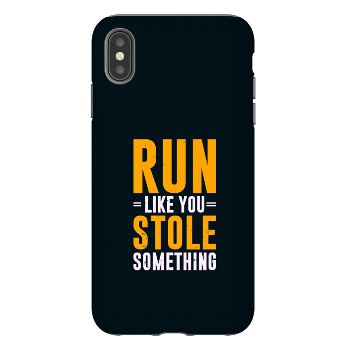 iPhone Xs Max StrongFit run like stole something by TMSarts