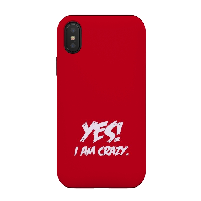iPhone Xs / X StrongFit yes i am crazy by TMSarts