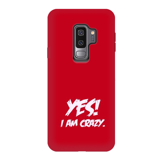 Galaxy S9 plus StrongFit yes i am crazy by TMSarts