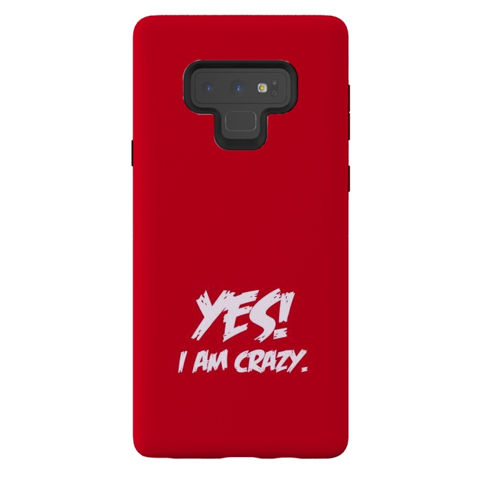 Galaxy Note 9 StrongFit yes i am crazy by TMSarts
