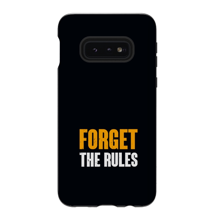 Galaxy S10e StrongFit forget the rules by TMSarts