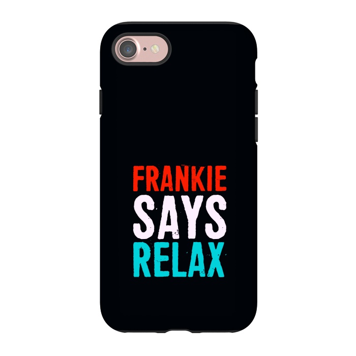 iPhone 7 StrongFit frankie says relax by TMSarts