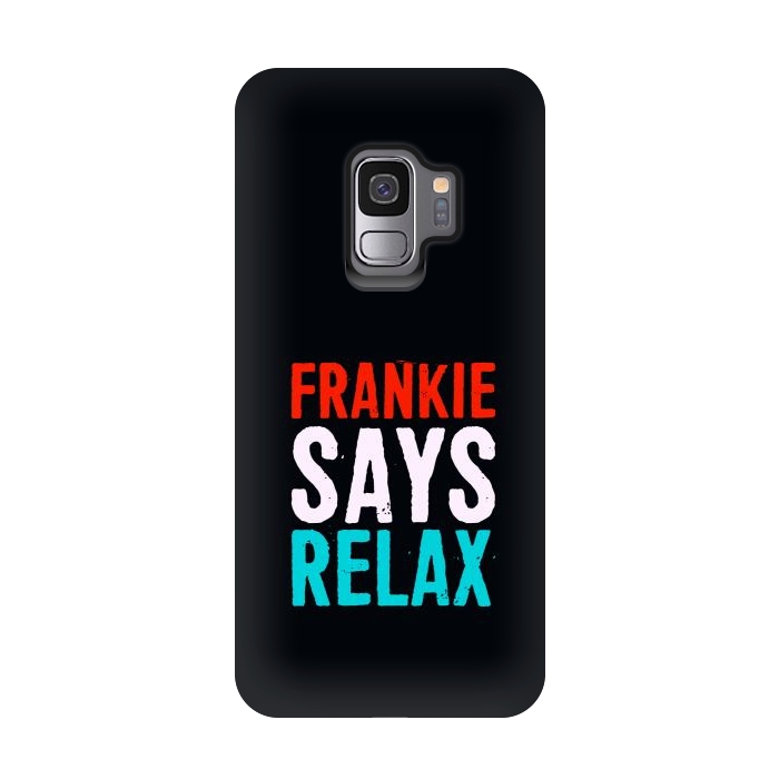Galaxy S9 StrongFit frankie says relax by TMSarts