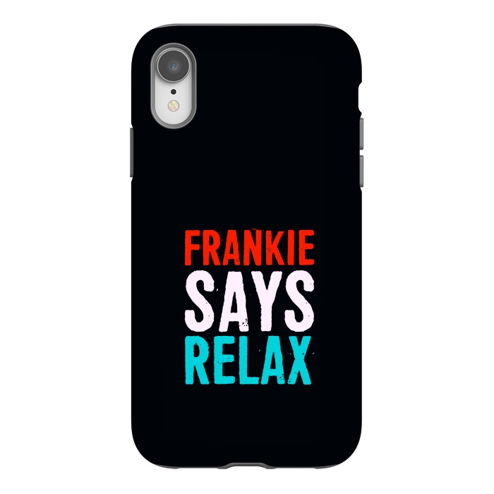 iPhone Xr StrongFit frankie says relax by TMSarts