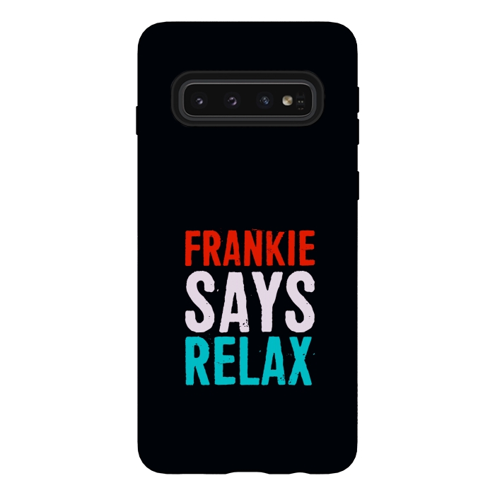 Galaxy S10 StrongFit frankie says relax by TMSarts