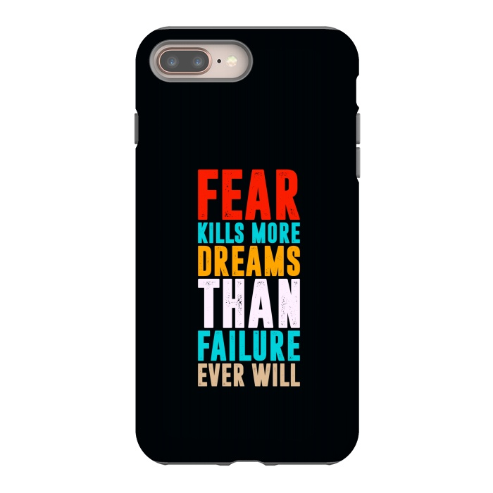 iPhone 7 plus StrongFit fear kills more dreams by TMSarts