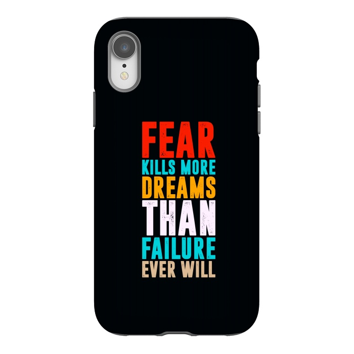 iPhone Xr StrongFit fear kills more dreams by TMSarts
