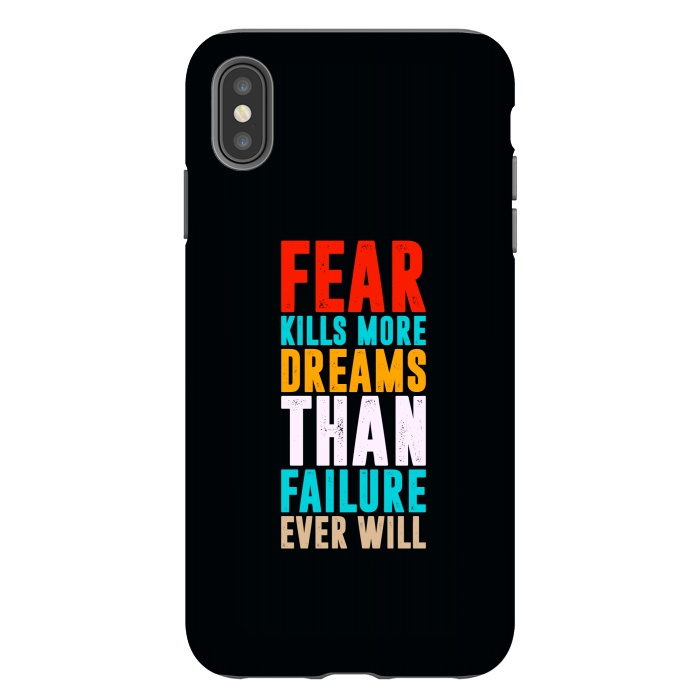 iPhone Xs Max StrongFit fear kills more dreams by TMSarts