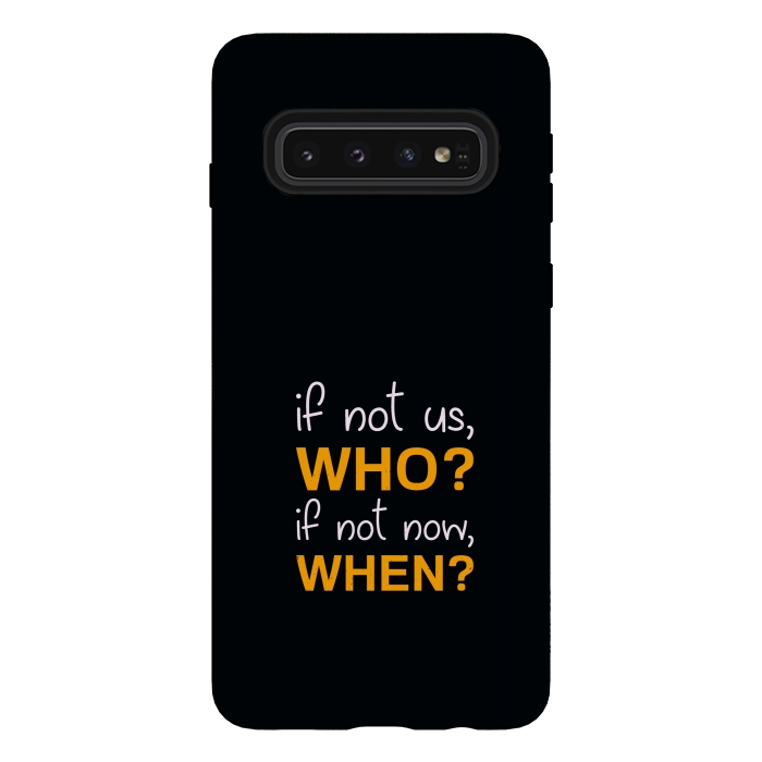 Galaxy S10 StrongFit if not us who by TMSarts