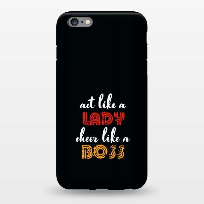 iPhone 6/6s plus StrongFit act like a lady by TMSarts