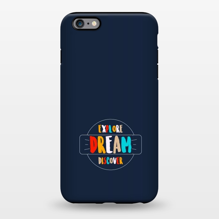 iPhone 6/6s plus StrongFit explore dream discover by TMSarts