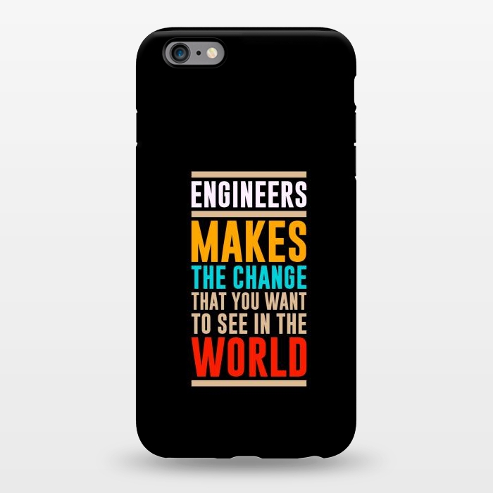 iPhone 6/6s plus StrongFit engineer makes the world by TMSarts
