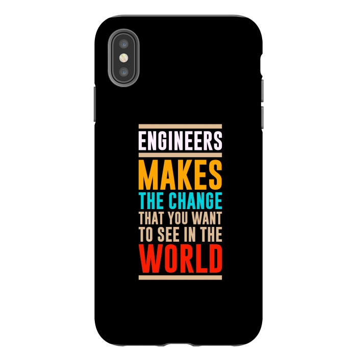 iPhone Xs Max StrongFit engineer makes the world by TMSarts