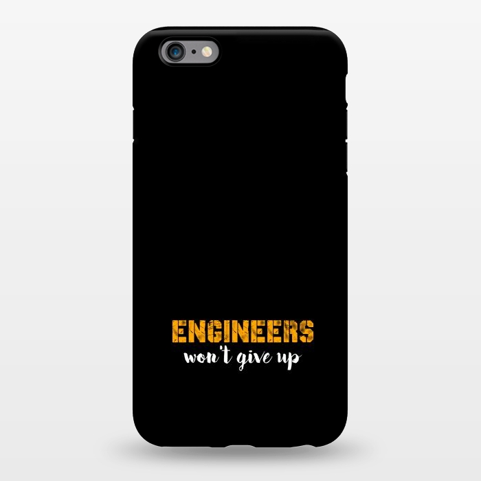 iPhone 6/6s plus StrongFit engineers wont give up by TMSarts