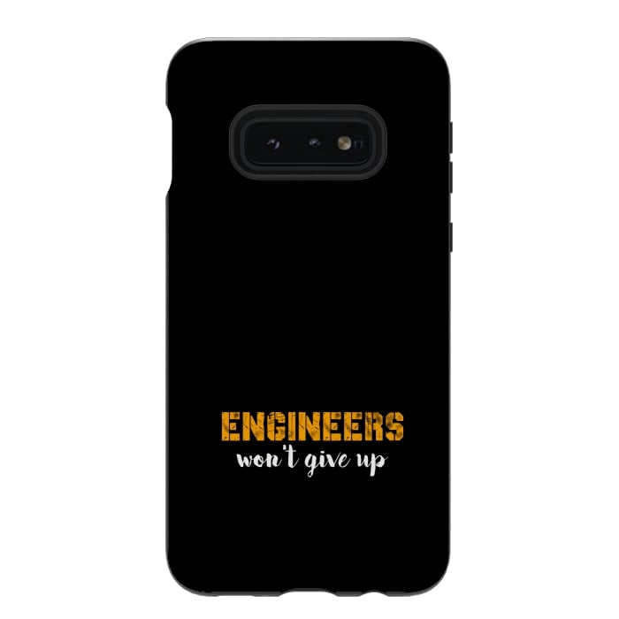 Galaxy S10e StrongFit engineers wont give up by TMSarts