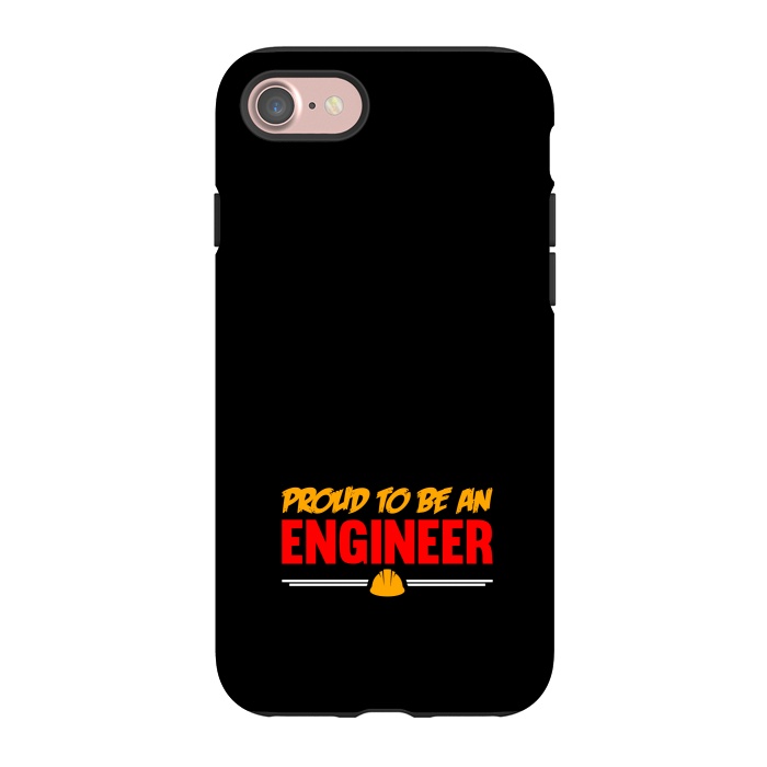 iPhone 7 StrongFit proud to be an engineer by TMSarts