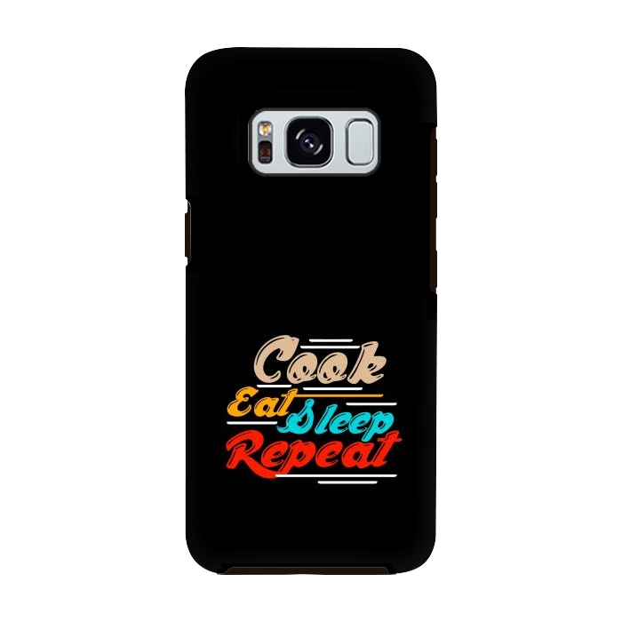 Galaxy S8 StrongFit cook eat sleep repeat by TMSarts