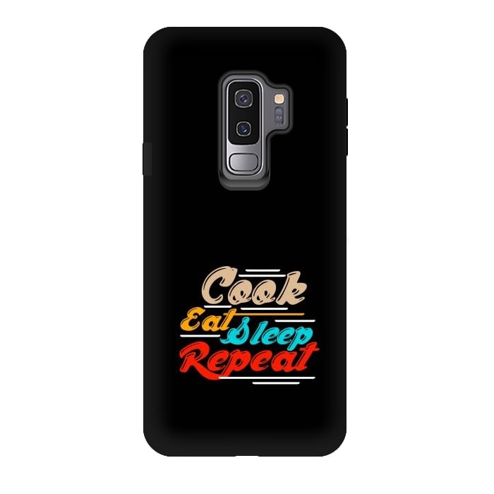 Galaxy S9 plus StrongFit cook eat sleep repeat by TMSarts