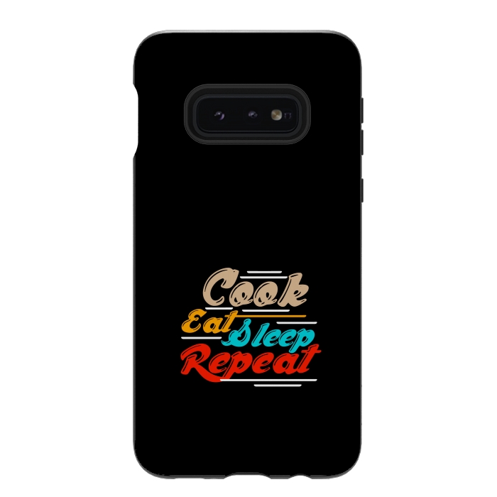 Galaxy S10e StrongFit cook eat sleep repeat by TMSarts