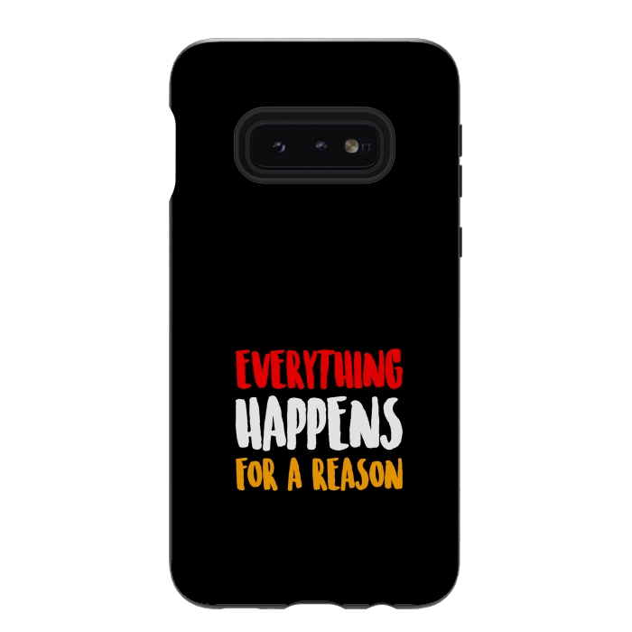 Galaxy S10e StrongFit everything happens by TMSarts