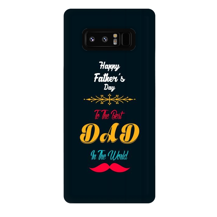 Galaxy Note 8 StrongFit to the best dad by TMSarts